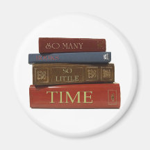 So Many Books So Little Time Magnet