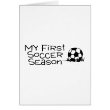 Soccer My First Soccer Season Greeting Cards