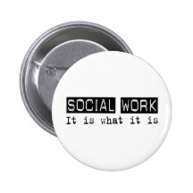 Social Work It Is Button