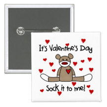 Sock It To Me Valentines Tshirts and Gifts Button