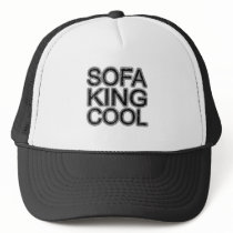 Sofa King Cool funny college fun girls guys men Trucker Hats
