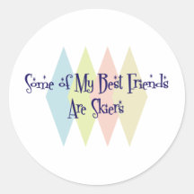 Some of My Best Friends Are Skiers Round Stickers