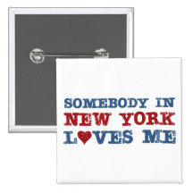 Somebody in New York Loves Me Buttons