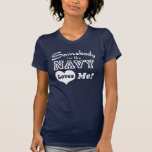 Somebody in the Navy Loves Me Tees