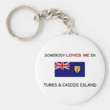 Somebody Loves Me In TURKS & CAICOS ISLAND Key Chain