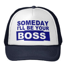 Someday I'll be your boss Mesh Hat