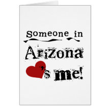 Someone In Arizona Loves Me Greeting Cards