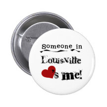Someone in Louisville Buttons