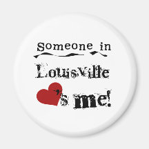 Someone in Louisville Magnet