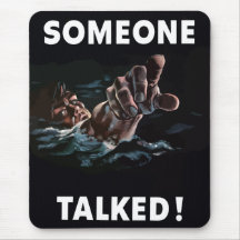 Someone Talked Mouse Pads