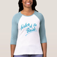 Something Blue Sister of the Bride Tees