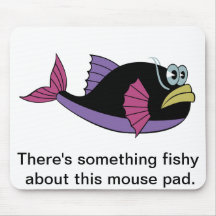 Something Fishy Mouse Pad