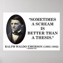 Sometimes A Scream Is Better Than A Thesis Emerson Poster