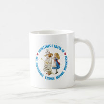 SOMETIMES I THINK OF SIX IMPOSSIBLE THINGS COFFEE MUGS
