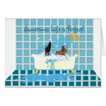 Sometimes Life is Perfect! Cards