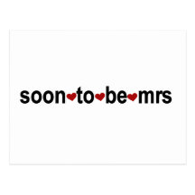 Soon To Be Mrs T-shirts and Gifts Post Card