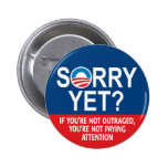 Sorry yet? Anti-Obama Products Pinback Buttons
