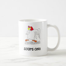 SOUP'S ON MUG