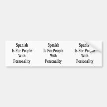Spanish Is For People With Personality Bumper Sticker