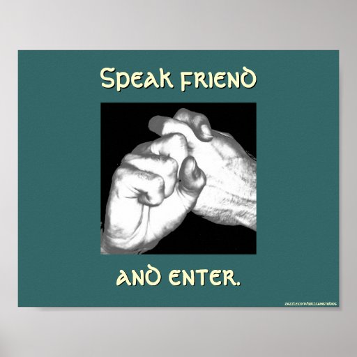 Speak friend and enter in sign print | Zazzle