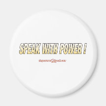 Speak With Power Fridge Magnet