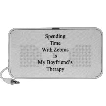 Spending Time With Zebras Is My Boyfriend's Therap Travel Speaker