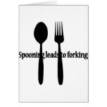 Spooning Leads To Forking Greeting Card