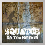 Squatch, Do You Believe Print