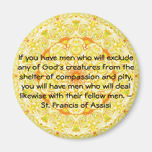 St. Francis of Assisi animal rights quote Fridge Magnet