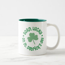St. Patrick's Day Birthday Coffee Mug
