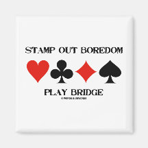Stamp Out Boredom Play Bridge (Card Suits) Fridge Magnet