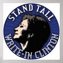 Stand tall - write in Clinton! poster
