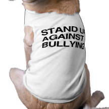 STAND UP AGAINST BULLYING PET SHIRT