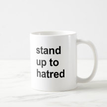 stand up to hatred coffee mug