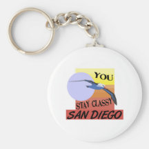Stay Classy San Diego Key Chains