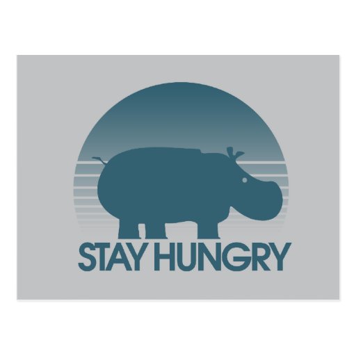 Stay Hungry Inspiration Post Card