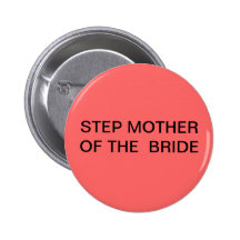 STEPMOTHER OF THE BRIDE BUTTON