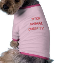 STOP ANIMAL CRUELTY! DOG T SHIRT