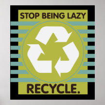 Stop Being Lazy, Recycle! Poster