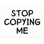 Stop Copying Me Post Cards