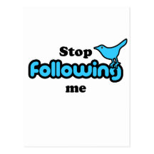 Stop following me post card