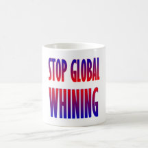 Stop Global Whining Coffee Mug