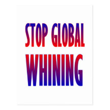 Stop Global Whining Postcard