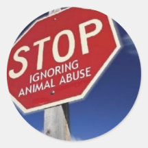 STOP Ignoring Animal Abuse! Round Sticker