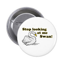 Stop looking at me swan pin