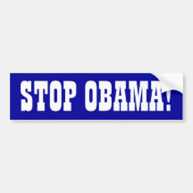 Stop Obama! Bumper Stickers