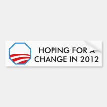 Stop Obama, HOPING FOR A CHANGE IN 2012 Bumper Sticker