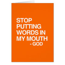 STOP PUTTING WORDS IN MY MO CARDS