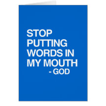 STOP PUTTING WORDS IN MY MO CARDS