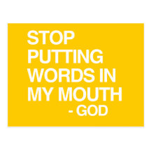 STOP PUTTING WORDS IN MY MO POST CARDS